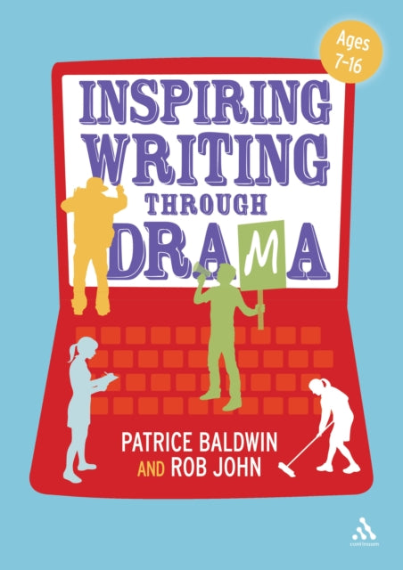 Book cover of: Inspiring Writing through Drama. By: Baldwin, Patrice