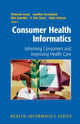Book cover of: Consumer Health Informatics