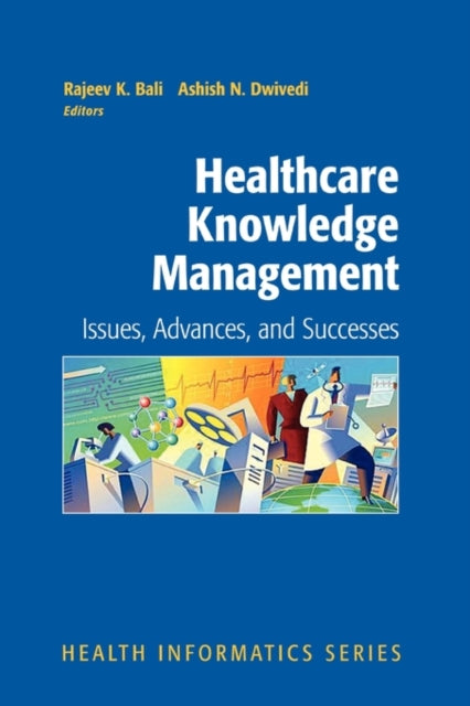 Book cover of: Healthcare Knowledge Management. By: Rajeev Bali