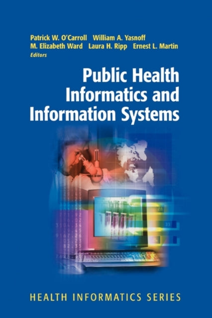 Book cover of: Public Health Informatics and Information Systems. By: Patrick W. O'Carroll