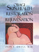 Book cover of: Obagi Skin Health Restoration and Rejuvenation. By: Zein E. Obagi