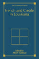 Book cover of: French and Creole in Louisiana. By: Albert Valdman