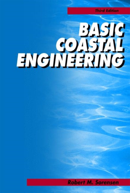 Book cover of: Basic Coastal Engineering. By: Robert M. Sorensen