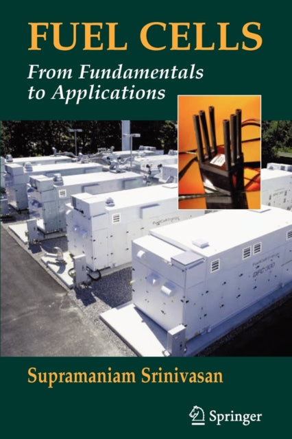 Book cover of: Fuel Cells. By: Supramaniam Srinivasan