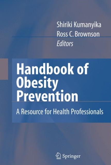 Book cover of: Handbook of Obesity Prevention. By: Shiriki Kumanyika