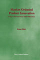 Book cover of: Market Oriented Product Innovation. By: Knut Holt
