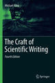 Book cover of: Craft of Scientific Writing. By: Michael Alley