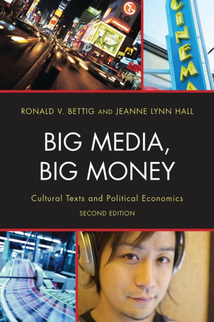 Book cover of: Big Media, Big Money. By: Ronald V. Bettig