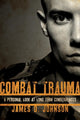 Book cover of: Combat Trauma. By: James D. Johnson