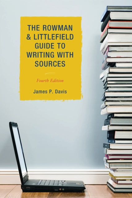 Book cover of: Rowman & Littlefield Guide to Writing with Sources. By: Davis, James P.