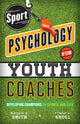 Book cover of: Sport Psychology for Youth Coaches. By: Smith, Ronald Edward