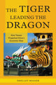 Book cover of: Tiger Leading the Dragon