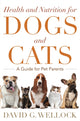 Book cover of: Health and Nutrition for Dogs and Cats. By: David G. Wellock