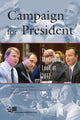 Book cover of: Campaign for President. By: John F. Kennedy School of Government. Institute of Politics