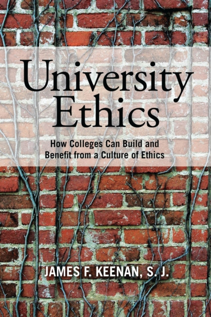 Book cover of: University Ethics. By: James F. Keenan