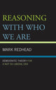 Book cover of: Reasoning With Who We Are