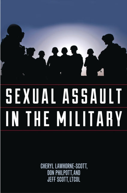 Book cover of: Sexual Assault in the Military. By: Cheryl Lawhorne Scott