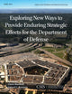 Book cover of: Exploring New Ways to Provide Enduring Strategic Effects for the Department of Defense. By: Clark Murdock