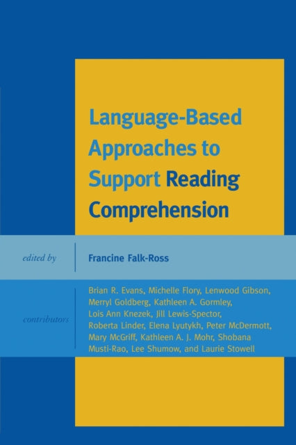 Book cover of: Language-Based Approaches to Support Reading Comprehension. By: Francine Falk-Ross