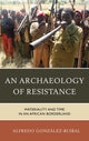 Book cover of: Archaeology of Resistance