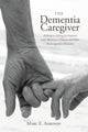 Book cover of: Dementia Caregiver. By: Marc E. Agronin