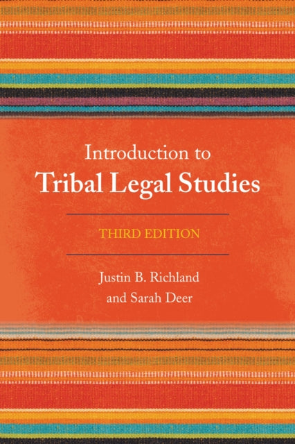 Book cover of: Introduction to Tribal Legal Studies. By: Justin B. Richland