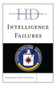 Book cover of: Historical Dictionary of Intelligence Failures. By: Glenmore S. Trenear-Harvey