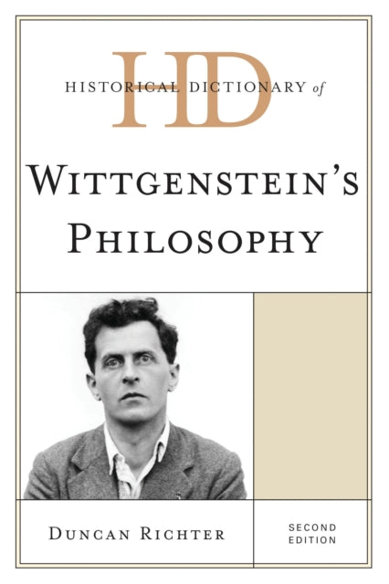 Book cover of: Historical Dictionary of Wittgenstein's Philosophy. By: Duncan Richter