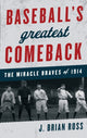 Book cover of: Baseball's Greatest Comeback. By: J. Brian Ross