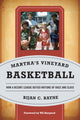 Book cover of: Martha's Vineyard Basketball. By: Bijan C. Bayne