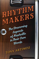Book cover of: Rhythm Makers. By: Tony Artimisi