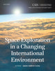 Book cover of: Space Exploration in a Changing International Environment. By: James Andrew Lewis