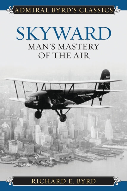 Book cover of: Skyward. By: Richard E. Byrd