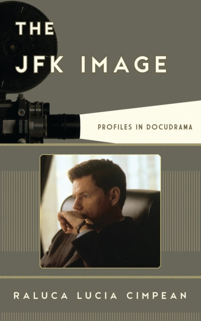 Book cover of: JFK Image. By: Raluca Lucia Cimpean