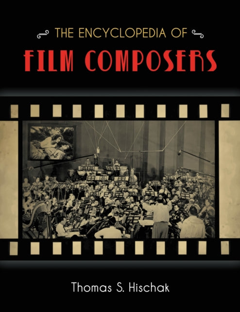 Book cover of: Encyclopedia of Film Composers. By: Thomas S. Hischak
