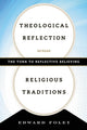 Book cover of: Theological Reflection across Religious Traditions. By: Edward Foley