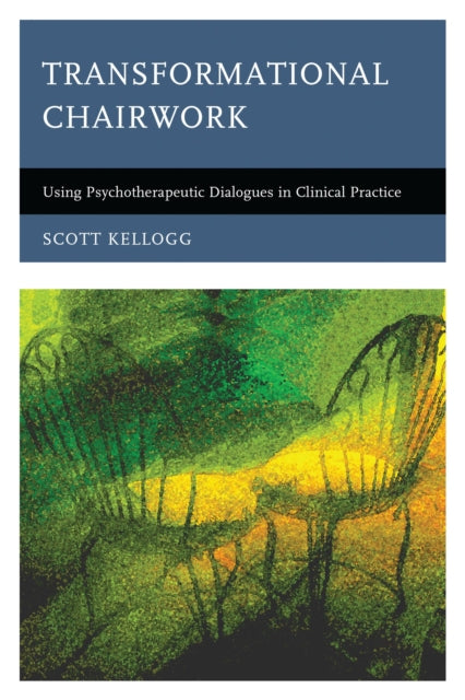 Book cover of: Transformational Chairwork. By: Scott Kellogg 