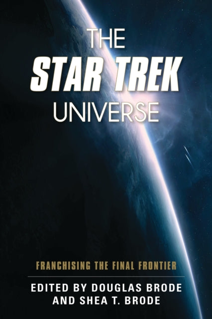 Book cover of: Star Trek Universe. By: Shea T. Brode
