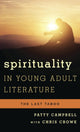 Book cover of: Spirituality in Young Adult Literature. By: Patricia J. Campbell