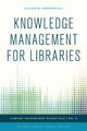 Book cover of: Knowledge Management for Libraries. By: Valerie Forrestal