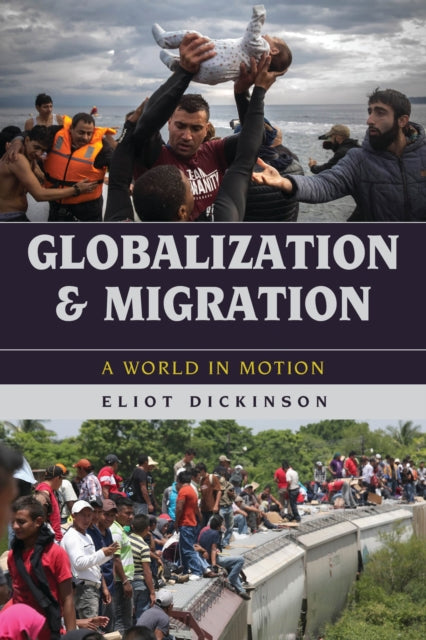 Book cover of: Globalization and Migration. By: Eliot Dickinson