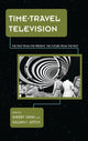 Book cover of: Time-Travel Television. By: Sherry Ginn