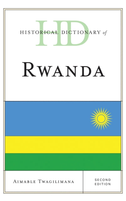 Book cover of: Historical Dictionary of Rwanda. By: Aimable Twagilimana