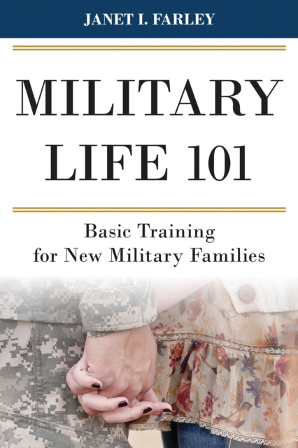 Book cover of: Military Life 101. By: Janet I. Farley