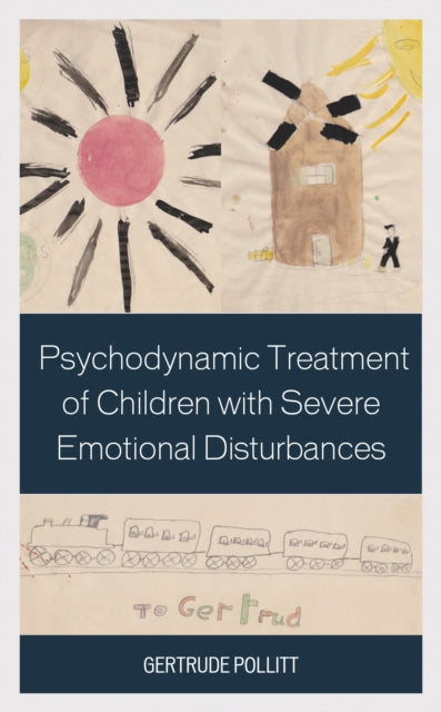 Book cover of: Psychodynamic Treatment of Children with Severe Emotional Disturbances. By: Behnke POLLITT