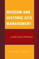 Book cover of: Museum and Historic Site Management. By: Samantha Chmelik