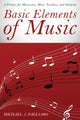 Book cover of: Basic Elements of Music. By: Pagliaro