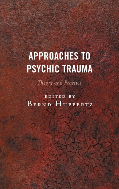 Book cover of: Approaches to Psychic Trauma. By: Bernd Huppertz