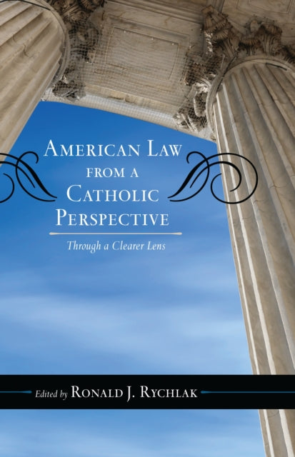 Book cover of: American Law from a Catholic Perspective