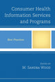 Book cover of: Consumer Health Information Services and Programs